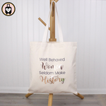 Load image into Gallery viewer, Organic Cotton Tote Bag - Well Behaved Women